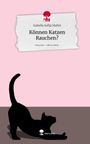 Izabella Sofija Maftei: Können Katzen Rauchen?. Life is a Story - story.one, Buch