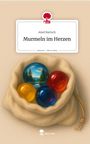 Aisel Bartsch: Murmeln im Herzen. Life is a Story - story.one, Buch