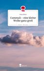 Anne Blum: Cummuli - eine kleine Wolke ganz groß. Life is a Story - story.one, Buch