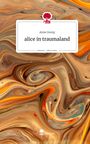 Anne Georg: alice in traumaland. Life is a Story - story.one, Buch