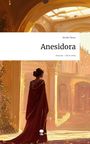 Berfin Ünver: Anesidora. Life is a Story - story.one, Buch
