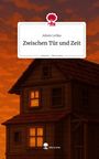 Aileen Lehka: Zwischen Tür und Zeit. Life is a Story - story.one, Buch