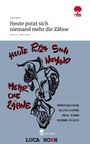 Luca Horn: Heute putzt sich niemand mehr die Zähne. Life is a Story - story.one, Buch