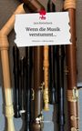 Jara Bietenbeck: Wenn die Musik verstummt.... Life is a Story - story.one, Buch