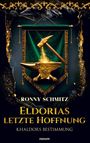 Text: "Ronny Schmitz, Eldorias Letzte Hoffnung, Khaldors Bestimmung." Hammer, Amboss auf grünem Banner, goldene Verzierungen.