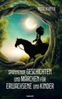 Heide Kupfer: Spannende Geschichten und Märchen für Erwachsene und Kinder, Buch