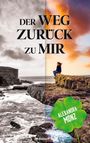 Alexandra Monz: Der Weg zurück zu mir, Buch