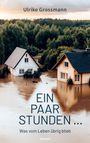 Ulrike Grossmann: Ein paar Stunden ..., Buch