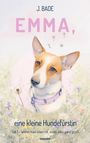"J. Bade. EMMA, eine kleine Hundefürstin. Teil 1. Illustration eines Hundes mit lila Halsband, umgeben von Blumen."