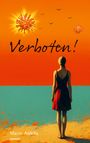 "Verboten!" steht in schwarzer Schrift. Eine Frau im roten Kleid steht am Strand, umgeben von orangefarbenem Himmel.