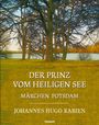 "Der Prinz vom Heiligen See", Märchen aus Potsdam von Johannes Hugo Rabien. Eine herbstliche Landschaft mit Bäumen am Wasser.