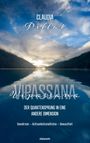 Claudia Pillat, Vipassana: Der Quantensprung in eine andere Dimension. Gewahrsein – Achtsamkeitsmeditation – Bewusstheit.