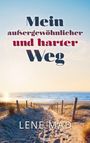 "Mein außergewöhnlicher und harter Weg" steht fett über einem Sandpfad zu einem sonnigen Strand mit ruhigem Meer.