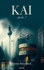 Text: "KAI", „als ob…“, "Martin Ritterbach", "novum". 

Szene: Nebelige Stadt mit Fernsehturm, Uhr und historischen Gebäuden.