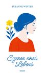 "SUSANNE WINTER", "Szenen eines Lebens", Illustration einer Frau im Profil, gelbe Blume, blaues Haar, rotes Oberteil.
