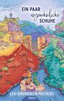 „Ein paar ungewöhnliche Schuhe“. Farbenfrohe Berglandschaft mit Fluss, zwei bunte Stiefel im Vordergrund. 