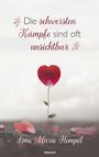 Lina Marie Hempel: Die schwersten Kämpfe sind oft unsichtbar, Buch