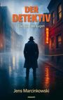 „DER DETEKTIV: Die Spur der Lügen“ steht in großen Buchstaben über einer mysteriösen Gasse bei Nacht.