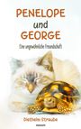 "Penelope und George: Eine ungewöhnliche Freundschaft" von Diethelm Straube. Illustration einer Katze und einer Schildkröte.
