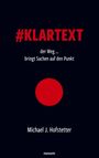 #KLARTEXT: der Weg ... bringt Sachen auf den Punkt. Michael J. Hofstetter, novum. Roter Punkt auf schwarzem Hintergrund.