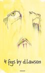 "4 figs by d.lawson". Illustration: Ein Gesicht mit einem Auge, Nase und Mund, alles auf gelbem Hintergrund skizziert.