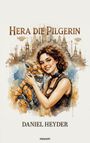 Daniel Heyder: Hera die Pilgerin, Buch