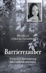 "Michelle Struckl-Taferner: Barrierezauber - Wieso eine Behinderung ein Geschenk sein kann." Naturkulisse mit Porträtfoto.