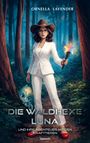 Ornella Lavender: Die Waldhexe Luna und ihre Abenteuer mit den Krafttieren, Buch