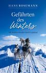 „Hans Rosemann: Gefährten des Winters - Mit Schlittenhunden durch Lappland.“ Schlittenhunde ziehen einen Schlitten im Schnee.