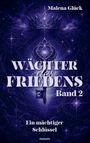 "Wächter des Friedens, Band 2, Ein mächtiger Schlüssel." Krone und Schlüssel vor einem mystischen, dunklen Sternenhimmel.