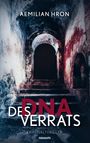 Aemilian Hron, "Des DNA Verrats", Kriminalthriller, novum. Ein dunkler, verwitterter Steintunnel mit Treppen.