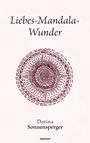 Titel: "Liebes-Mandala-Wunder". Autorin: Dorina Sonnensperger. Unten: "novum". Kreisförmiges Mandala mit Schrift.