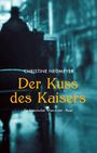Christine Neumeyer: Der Kuss des Kaisers, Buch
