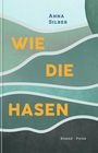Text: "Anna Silber, Wie die Hasen, Roman, Picus". Grafik mit welligen, grünen und blauen Formen.