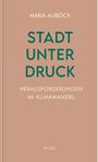 Maria Auböck: Stadt unter Druck, Buch