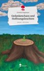 Christin Stegmeyer: Gedankenchaos und Hoffnungsleuchten. Life is a Story - story.one, Buch