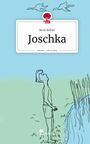 René Kelber: Joschka. Life is a Story - story.one, Buch