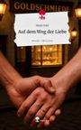 Merle Pohl: Auf dem Weg der Liebe. Life is a Story - story.one, Buch