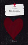 Natalie Weller: Bitte lieb mich.. Life is a Story - story.one, Buch