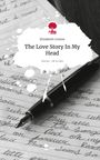 Elizabeth Conner: The Love Story In My Head. Life is a Story - story.one, Buch