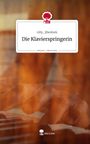 Lilly_Ebenholz: Die Klavierspringerin. Life is a Story - story.one, Buch