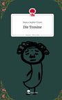 Bianca Sophie Tirsen: Die Trosine. Life is a Story - story.one, Buch