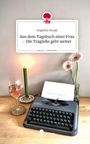 Angelina Knaak: Aus dem Tagebuch einer Frau - Die Tragödie geht weiter. Life is a Story - story.one, Buch