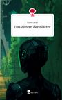 Simon Beier: Das Zittern der Blätter. Life is a Story - story.one, Buch