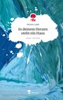 Miriam Lazik: In deinem Herzen steht ein Haus. Life is a Story - story.one, Buch