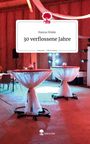 Hanna Hüske: 30 verflossene Jahre. Life is a Story - story.one, Buch
