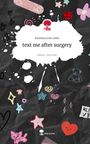 Kristina vom Lehn: text me after surgery. Life is a Story - story.one, Buch