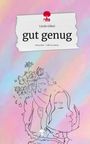 Linda Göbel: gut genug. Life is a Story - story.one, Buch