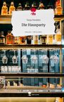 Tanja Pendelin: Die Hausparty. Life is a Story - story.one, Buch