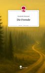 Dominik Stommel: Die Fremde. Life is a Story - story.one, Buch